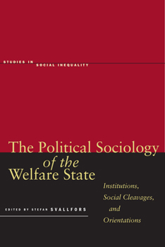 Hardcover The Political Sociology of the Welfare State: Institutions, Social Cleavages, and Orientations Book