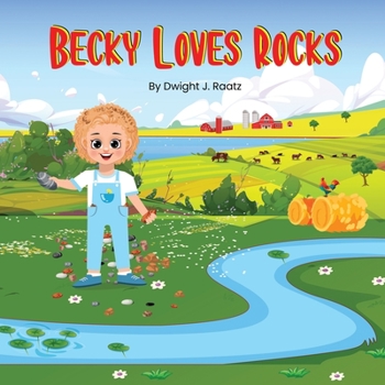 Paperback Becky Loves Rocks: A Perspective on Acceptance and Being Yourself Book