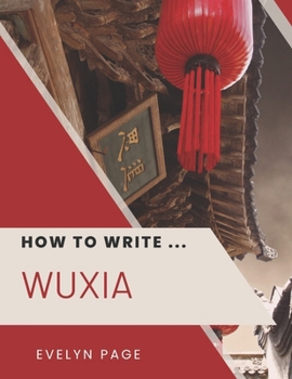 Paperback How To Write ... Wuxia Book