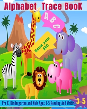 Paperback Alphabet Trace Book: Alphabet Tracing, Letter Tracing Book, Handwriting Practice, Uppercase & Lowercase Letter Writing Practice for Kids Ag Book