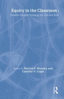 Hardcover Equity in the Classroom: Towards Effective Pedagogy for Girls and Boys Book