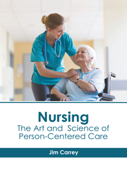 Hardcover Nursing: The Art and Science of Person-Centered Care Book