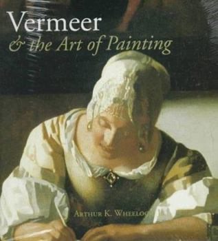 Hardcover Vermeer and the Art of Painting Book