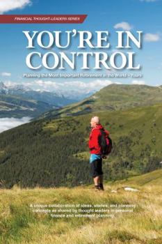 Paperback You're in Control: Planning the Most Important Retirement in the World - Yours Book