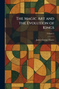 Paperback The Magic Art and the Evolution of Kings Book