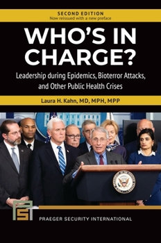 Paperback Who's in Charge?: Leadership During Epidemics, Bioterror Attacks, and Other Public Health Crises Book