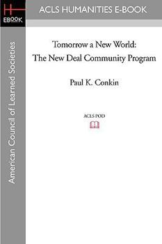 Paperback Tomorrow a New World: The New Deal Community Program Book