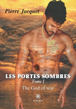 Paperback Les portes sombres: Tome I - The God of war [French] Book