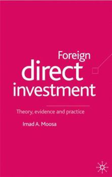 Hardcover Foreign Direct Investment: Theory, Evidence and Practice Book