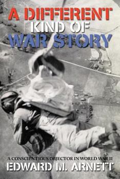 Paperback A Different Kind of War Story: A Conscientious Objector in World War II Book