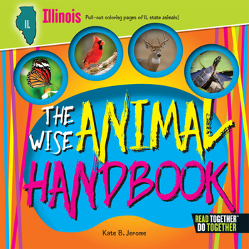 Hardcover The Wise Animal Handbook Illinois Book