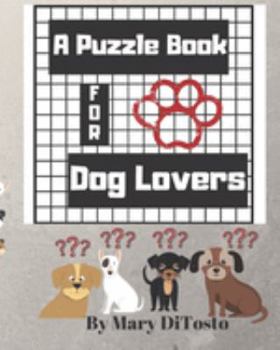 Paperback A Puzzle Book For Dog Lovers Book
