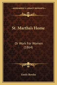 Paperback St. Martha's Home: Or Work For Women (1864) Book