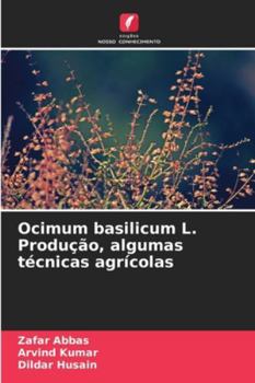 Paperback Ocimum basilicum L. Produção, algumas técnicas agrícolas [Portuguese] Book