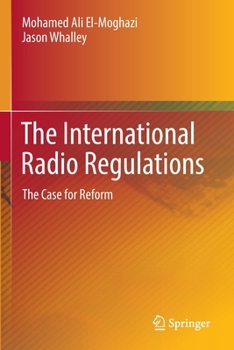 Paperback The International Radio Regulations: The Case for Reform Book