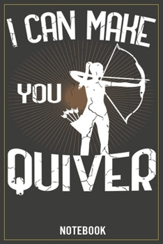 I can make you Quiver: Notebook, Calendar 2020