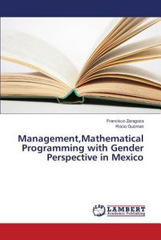 Paperback Management, Mathematical Programming with Gender Perspective in Mexico Book