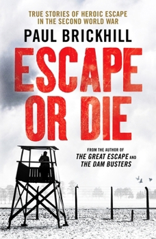 Paperback Escape or Die: Perfect for fans of Damien Lewis' SAS Great Escapes Book