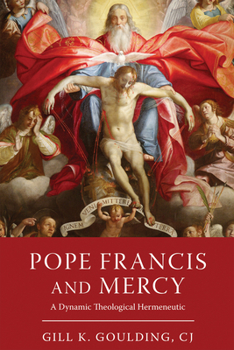 Paperback Pope Francis and Mercy: A Dynamic Theological Hermeneutic Book