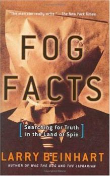 Hardcover Fog Facts: Searching for Truth in the Land of Spin (Nation Books) Book