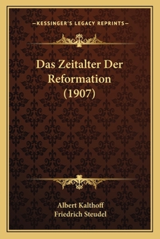 Paperback Das Zeitalter Der Reformation (1907) [German] Book