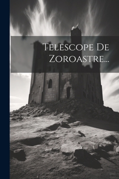 Paperback Telescope De Zoroastre... [French] Book