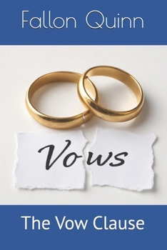 The Vow Clause: Not all vows are spoken at the altar. Some are forged in the wreckage. (The Clause Series)
