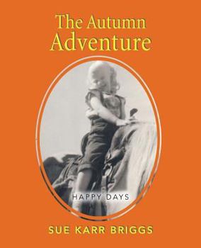 Paperback The Autumn Adventure: Happy Days Book