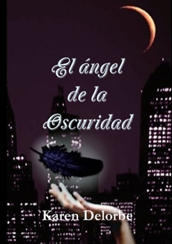 Paperback El ángel de la oscuridad [Spanish] Book