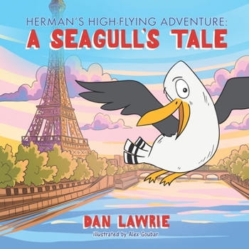Paperback Herman's High-Flying Adventure: A Seagull's Tale Book