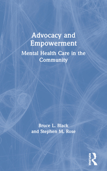 Paperback Advocacy and Empowerment: Mental Health Care in the Community Book