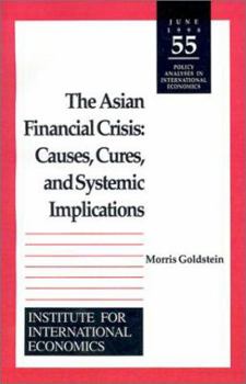 Paperback The Asian Financial Crisis: Causes, Cures, and Systemic Implications Book