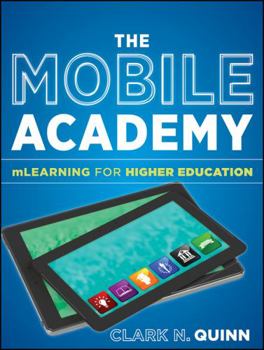 Paperback The Mobile Academy: mLearning for Higher Education Book