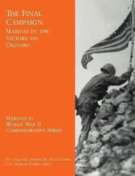 Paperback The Final Campaign: Marines in the Victory on Okinawa Book