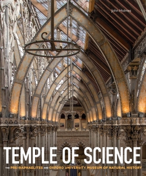 Hardcover Temple of Science: The Pre-Raphaelites and Oxford University Museum of Natural History Book