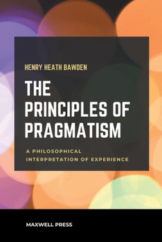 Paperback The Principles of Pragmatism Book