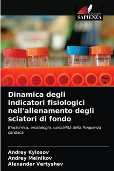 Paperback Dinamica degli indicatori fisiologici nell'allenamento degli sciatori di fondo [Italian] Book