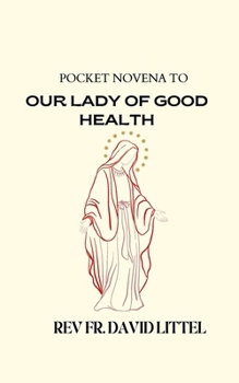 Paperback Our Lady of Good Health: Pocket Novena Book