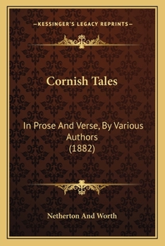 Paperback Cornish Tales: In Prose And Verse, By Various Authors (1882) Book