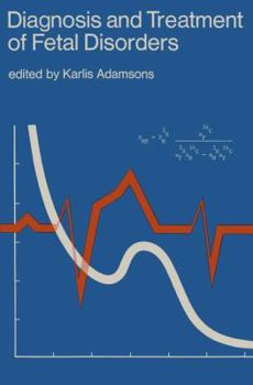 Paperback Diagnosis and Treatment of Fetal Disorders: Proceedings of the International Symposium on Diagnosis and Treatment of Disorders Affecting the Intrauter [German] Book