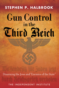 Paperback Gun Control in the Third Reich: Disarming the Jews and Enemies of the State Book