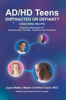Paperback AD/HD Teens: Distracted or Defiant?: Coaching Helps! Book