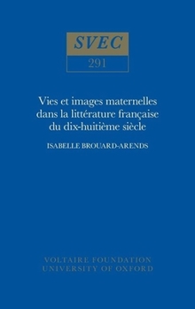 Hardcover Vie Et Images Maternelles Dans La Littérature Française Du Xviiie Siècle Book