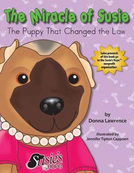 Paperback The Miracle of Susie the Puppy That Changed the Law Book