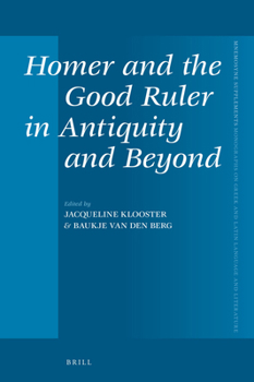 Hardcover Homer and the Good Ruler in Antiquity and Beyond Book