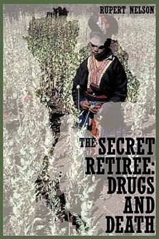 Paperback The Secret Retiree: Drugs and Death Book