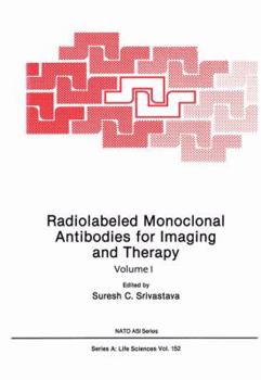 Radiolabeled Monoclonal Antibodies for Imaging and Therapy (Nato Science Series: A:)
