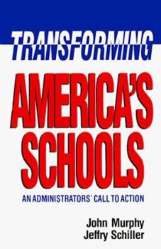 Paperback Transforming America's Schools: An Administrators' Call to Action Book