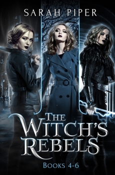 The Witch's Rebels: Books 4-6 - Book  of the Witch's Rebels