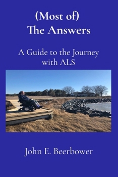 Paperback (Most of) The Answers: A Guide to the Journey with ALS Book